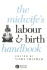 The Midwife? S Labour and Birth Handbook