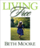 Living Free-Bible Study Book: Learning to Pray God's Word