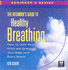 Beginner's Guide to Healthy Breathing [Unknown Binding] Ken Cohen