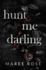 Hunt Me Darling: a Dark Mfm Stalker Romance (the Darling Games)