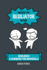 Unleash the Resiliator Within: Resilience: A Handbook for Individuals