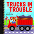 Trucks in Trouble Board Book