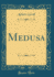 Medusa Classic Reprint