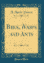 Bees, Wasps and Ants Classic Reprint