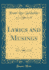 Lyrics and Musings Classic Reprint