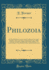 Philozoia Or Moral Reflections on the Actual Condition of the Animal Kingdom, and on the Means of Improving the Same With Numerous Anecdotes and Esq, President of the Animals Friend Society