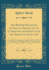 The British Palladium, Or Annual Miscellany of Literature and Science for the Bissextileyear 1772 the First Part Containing New and Select Subjects, Former Year's Enquiries, With New and Curio