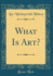 What is Art? (Classic Reprint)