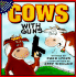 Cows With Guns