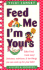 Feed Me, I'm Yours