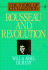 Rousseau and Revolution: a History of Civilization in France, England, and Germany From 1756, and in the Remainder of Europe From 1715-1789 (the Story of Civilization X) Will Durant and Ariel Durant