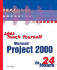 Sams Teach Yourself Microsoft Project 2000 in 24 Hours