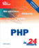 Sams Teach Yourself: Php in 24 Hours