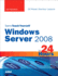 Sams Teach Yourself Windows Server 2008 in 24 Hours (Sams Teach Yourself...in 24 Hours)