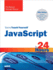 Javascript in 24 Hours, Sams Teach Yourself (5th Edition) (Sams Teach Yourself in 24 Hours)