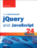 Jquery and Javascript in 24 Hours, Sams Teach Yourself (Sams Teach Yourself...in 24 Hours (Paperback))