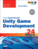 Unity Game Development in 24 Hours, Sams Teach Yourself