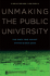 Unmaking the Public University: the Forty-Year Assault on the Middle Class