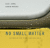 No Small Matter