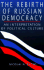 The Rebirth of Russian Democracy  an Interpretation of Political Culture