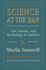 Science at the Bar: Science and Technology in American Law