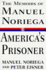 America's Prisoner: the Memoirs of Manuel Noriega