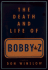 The Death and Life of Bobby Z: a Novel