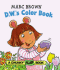 D.W. 'S Color Book (a Chunky Flap Book)