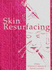 Skin Resurfacing