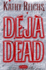 Déjà Dead