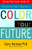 Color Your Future: Using the Color Code to Strenghthen Your Character