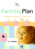 The Fertility Plan: the Holistic Program for Conceiving a Healthy Baby