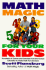 Math Magic for Your Kids: Hundreds of Games and Exercises...