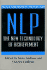 Nlp: the New Technology of Achievement