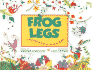 Frog Legs: a Picture Book of Action Verse