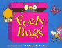 Feely Bugs: to Touch and Feel (Bugs in a Box Books)