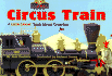 Circus Train: a Little Lionel Book About Counting