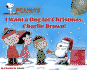 I Want a Dog for Christmas, Charlie Brown! (Peanuts)