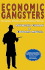 Economic Gangsters: Corruption, Violence, and the Poverty of Nations