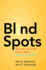 Blind Spots-Why We Fail to Do What`S Right and What to Do About It