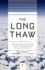 The Long Thaw: How Humans Are Changing the Next 100, 000 Years of Earth's Climate (Princeton Science Library, 44)