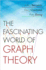 The Fascinating World of Graph Theory (Paperback Or Softback)