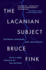 The Lacanian Subject: Between Language and Jouissance