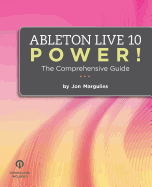 Ableton Live 10 Power! : the Comprehensive Guide