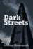 Dark Streets