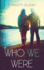 Who We Were