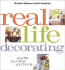 Real Life Decorating: Your Life, Your Style, Your Home