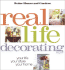 Real-Life Decorating: Your Life, Your Style, Your Home