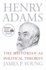 Henry Adams: The Historian as Political Theorist