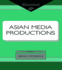 Asian Media Productions (Consumasian Book Series)